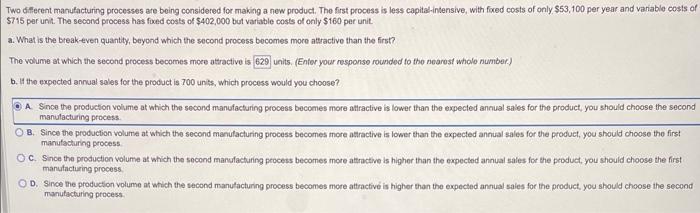 Two different manufacturing processes are being