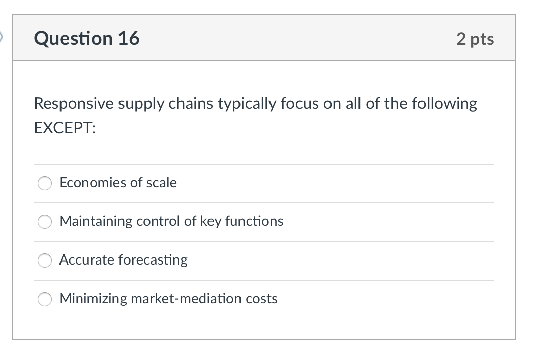 Question 14 2 pts In process-focused operations