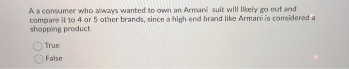 A a consumer who always wanted to own an Armani