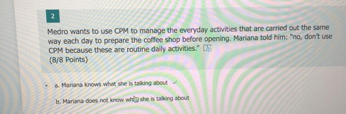 2 Medro wants to use CPM to manage the everyday