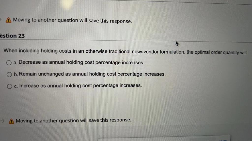 A Moving to another question will save this