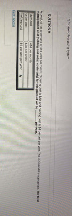 Transparent Processing System QUESTION 9 A
