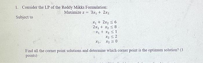 1. Consider the LP of the Reddy Mikks