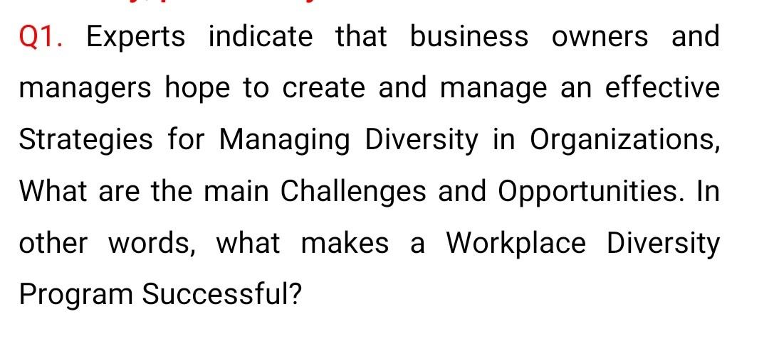 Q1. Experts indicate that business owners and