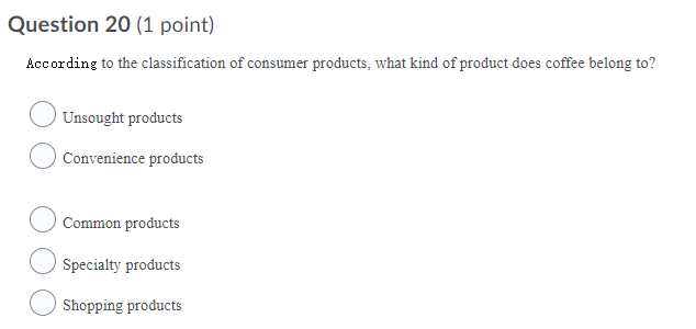 Question 20 (1 point) According to the