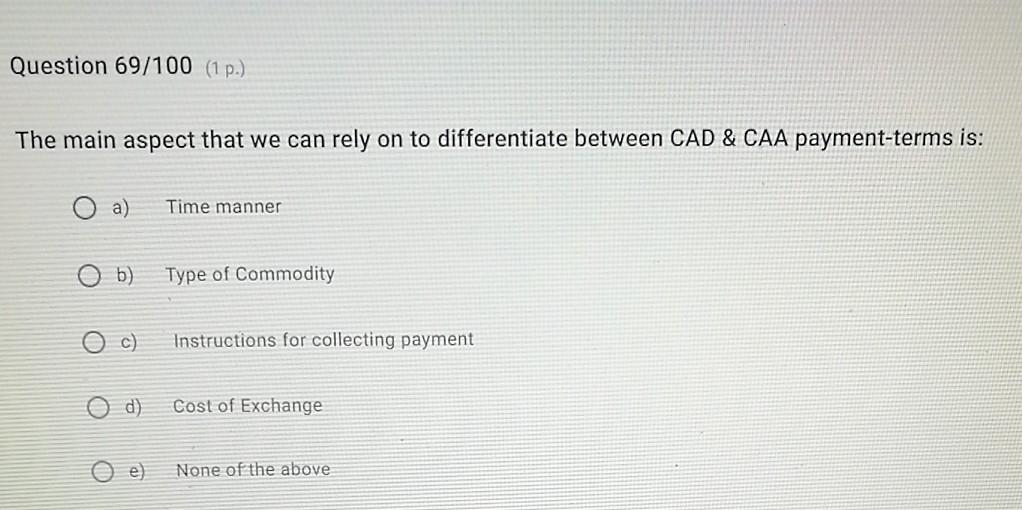 Question 69/100 (1 p.) The main aspect that we