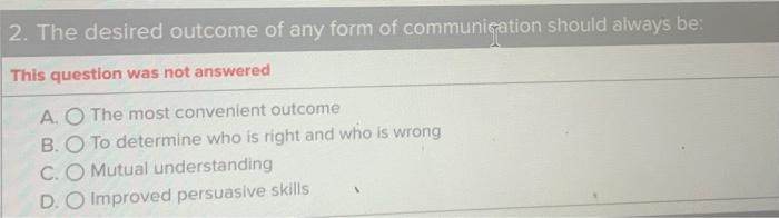 1. Assertive communication means: This question