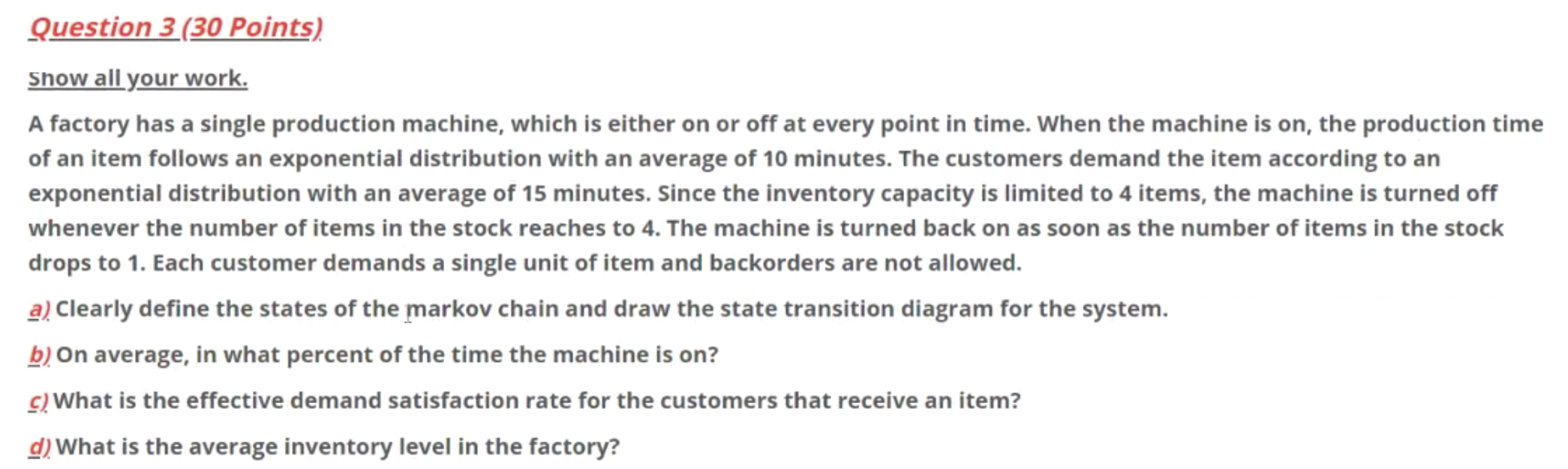 Question 3 (30 Points) Show all your work. A
