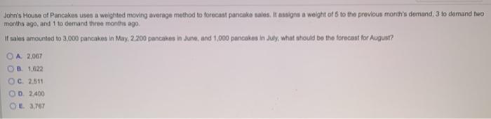 John's House of Pancakes use a weighted moving