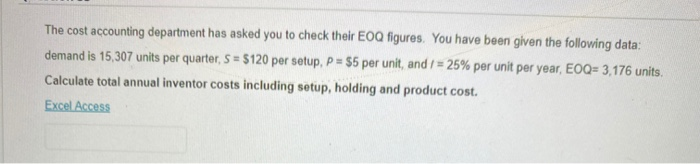 The cost accounting department has asked you to