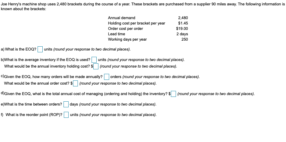 Joe Henry's machine shop uses 2,480 brackets