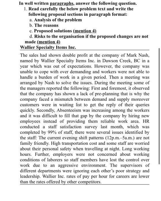 In well written paragraphs, answer the following