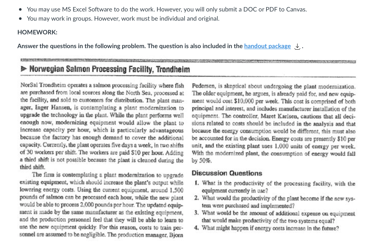 You may use MS Excel Software to do the work.