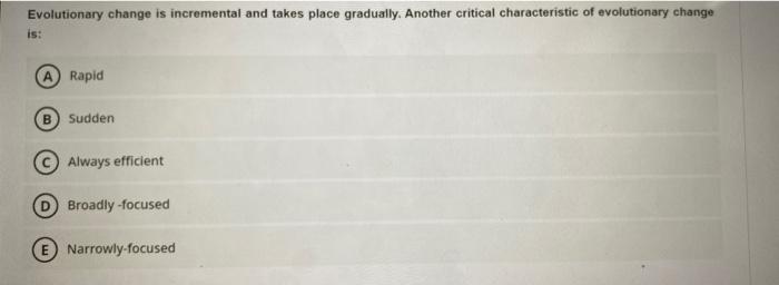 Evolutionary change is incremental and takes