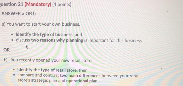 Question 21 (Mandatory) (4 points) ANSWER a OR b