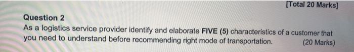 logistics management Question 2 As a logistics
