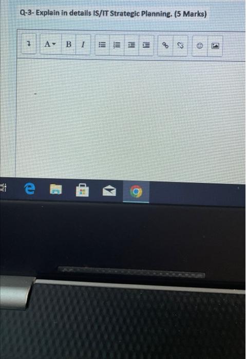 Q-3- Explain in details IS/IT Strategic Planning.