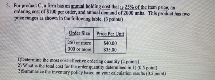 5. For product C, a firm has an annual holding
