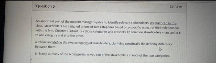 Question 5 15/2 pts An important part of the