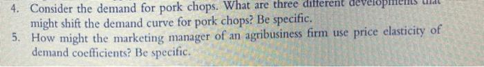 4. Consider the demand for pork chops. What are