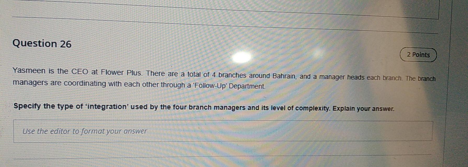 Question 26 2 Points Yasmeen is the CEO at Flower