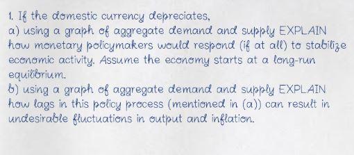 1. If the domestic currency depreciates, a) using