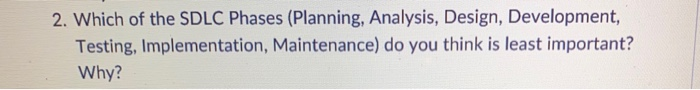 2. Which of the SDLC Phases (Planning, Analysis,