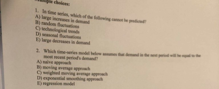 Multiple choices: 1. In time series, which of the