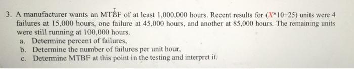 X=1 please use 3. A manufacturer wants an MTIF of