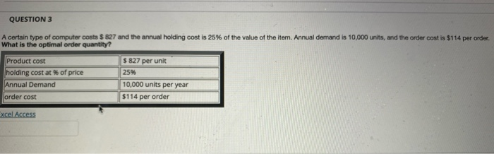 QUESTION 3 A certain type of computer costs $ 827