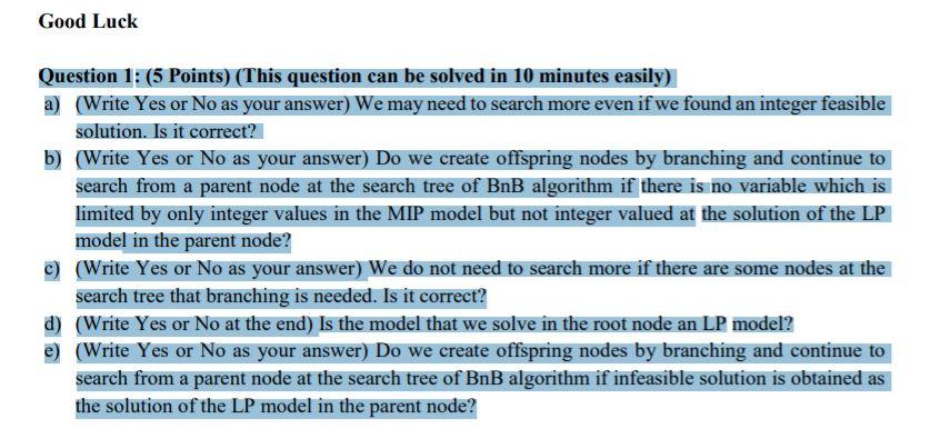 Good Luck Question 1: (5 Points) (This question
