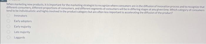 When marketing new products, it is important for