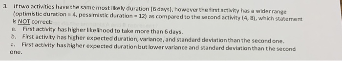 3. If two activities have the same most likely