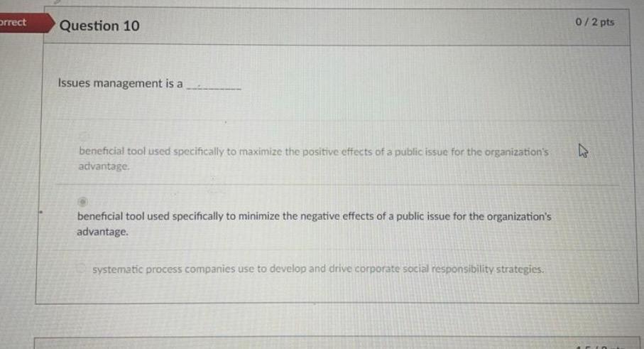 orrect Question 10 072 pts Issues management is a