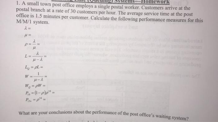 omework 1. A small town post office employs a