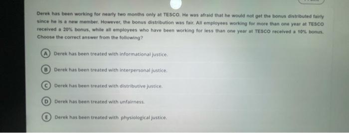 Derek has been working for nearly two months only