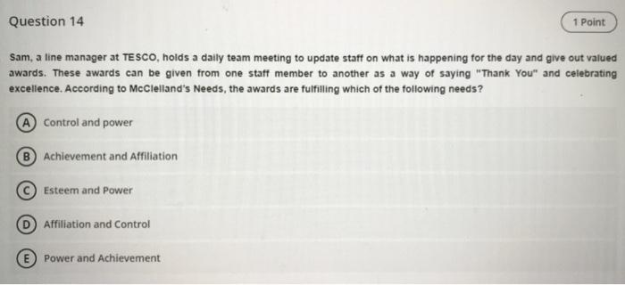 Question 14 1 Point Sam, a line manager at TESCO,