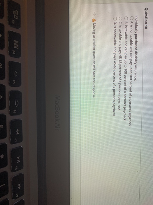 Question 10 Individually purchased disability