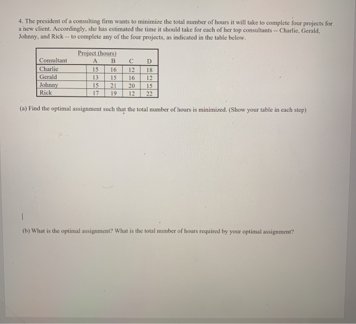 4. The president of a consulting firm wants to