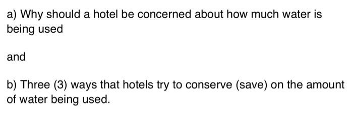 a) Why should a hotel be concerned about how much