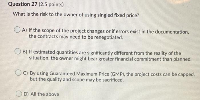 Question 27 (2.5 points) What is the risk to the