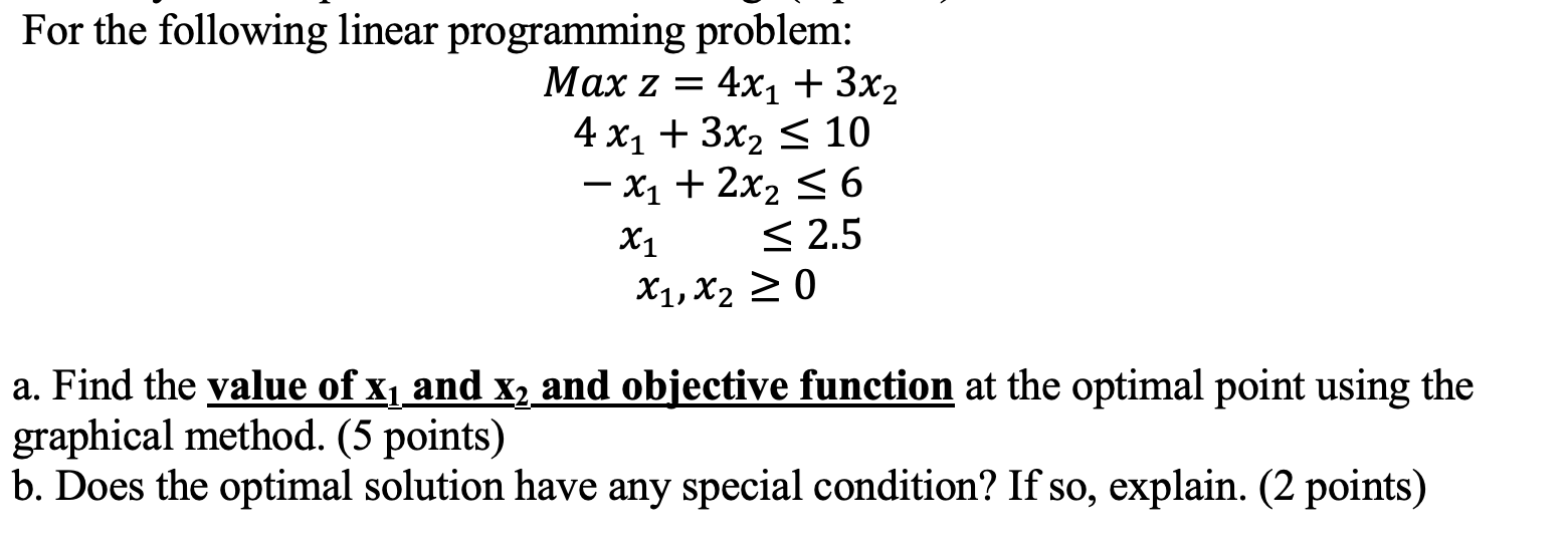 For the following linear programming problem: Max