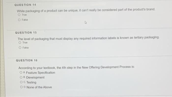 QUESTION 14 While packaging of a product can be