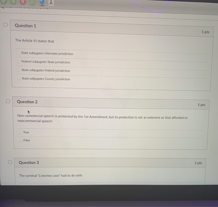 Question 1 1 pts The Article VI states that State