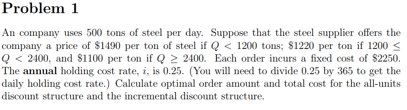 Problem 1 An company uses 500 tons of steel per