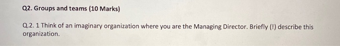 Q2. Groups and teams (10 Marks) Q.2. 1 Think of