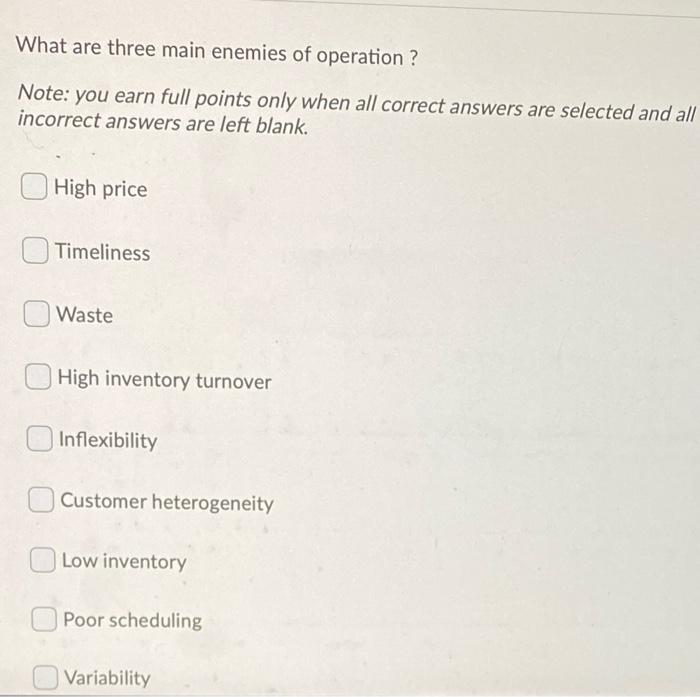 What are three main enemies of operation ? Note: