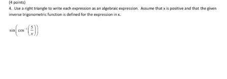 (4 points) 4. Use a right triangle to write each