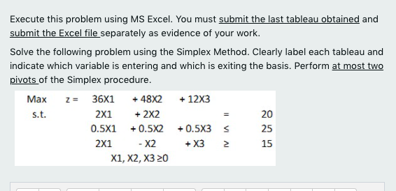 Execute this problem using MS Excel. You must