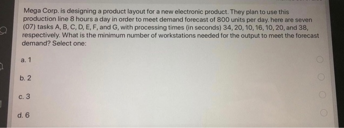 Mega Corp. is designing a product layout for a